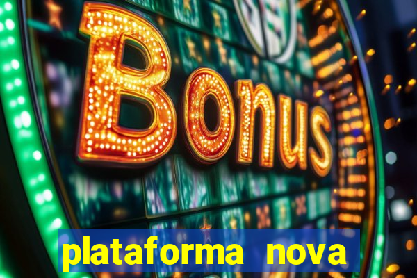 plataforma nova lançada hoje